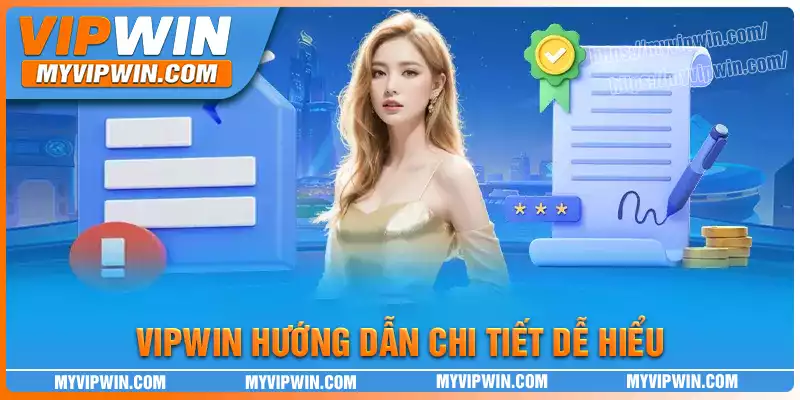 Đăng ký tài khoản, nạp rút tại vipwin nhanh gọn, dễ thao tác