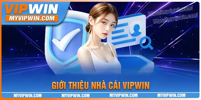 Giới thiệu vipwin - cánh cổng dẫn vào thế giới cá cược