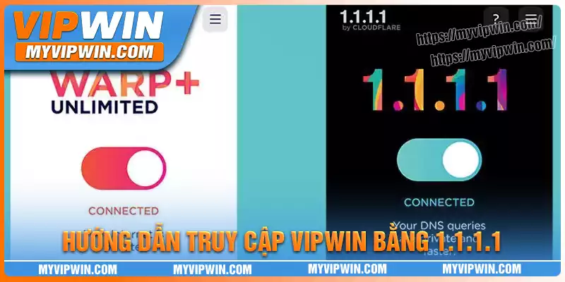 Hướng dẫn truy cập vipwin bằng vpn 1111 dễ dàng