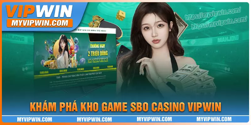 Khám phá kho game Casino cực chất tại SBO Casino
