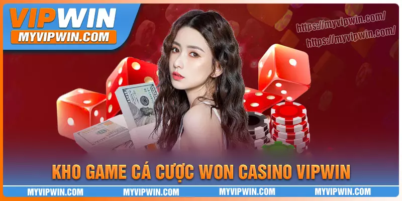 Khám phá kho tàng game nổi bật của won casino vipwin
