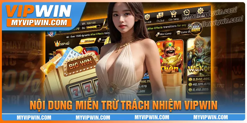 Nội dung quan trọng về miễn trừ trách nhiệm vipwin